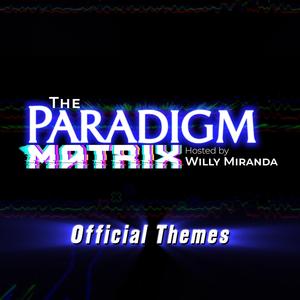 The Paradigm Matrix Outro Theme