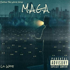 M.A.G.A (feat. Lil Wyte)