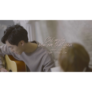 Chỉ muốn bên em thật gần (Instrumental)