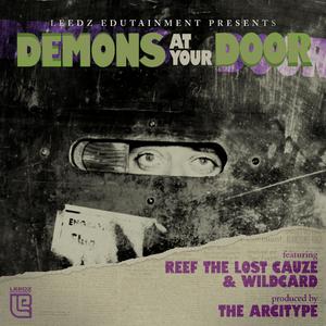 Demons At Your Door (feat. Reef The Lost Cauze, Wildcard & The Arcitype)