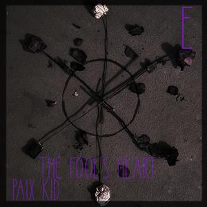 E: The Fool's Heart