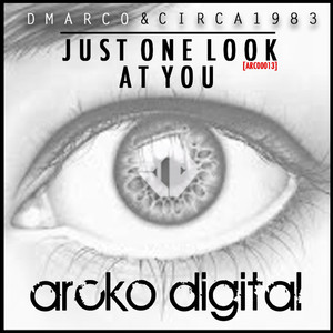 Just One Look At You (Original Mix)
