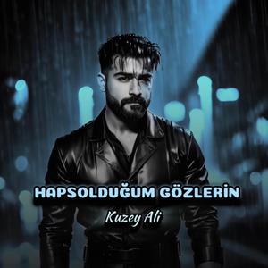 Hapsolduğum Gözlerin