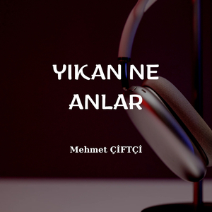 YIKAN NE ANLAR