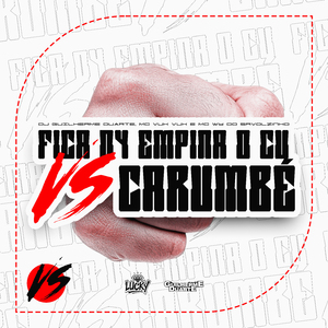 Fica D4 Empina o Cu Vs Carumbé