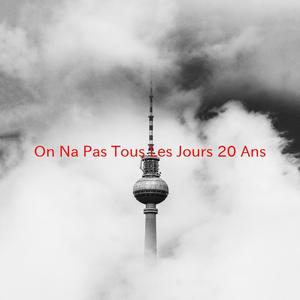 On N'a Pas Tous Les Jours 20 Ans (Complete version originally performed by Berthe Silva)