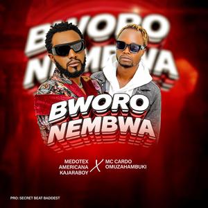 Bworo Nembwa (feat. Mc Cardo Omuzahambuki)