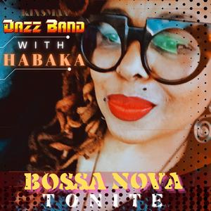 BOSSA NOVA TONITE (feat. Habaka)