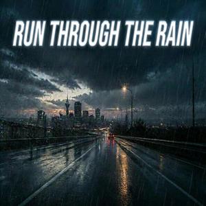 Run Through the Rain