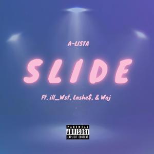 SLIDE (feat. ILL_WST, Lashe$ & Waj)