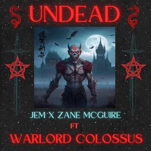 UNDEAD (feat. Warlord Colossus)