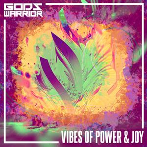 Vibes of Power & Joy