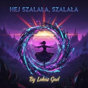 Hej szalała szalała (Deep Trance Version)