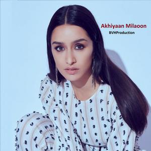 Akhiyaan milaoon