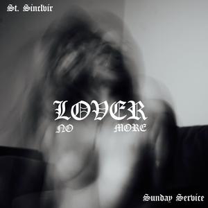 LOVER NO MORE (Sunday Service)