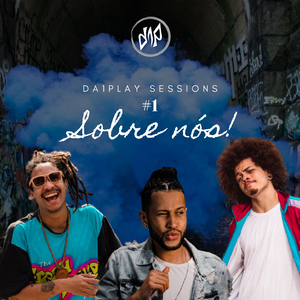da1play sessions #1 - Sobre Nós