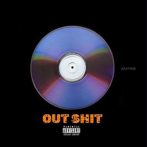 OUT SHIT (feat. Angelitobeatz)