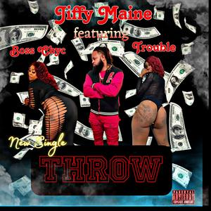 Throw (feat. Trouble & Boss Chyc)