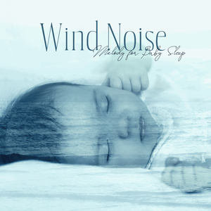 White Noise - Wind Melody, Pt. 09