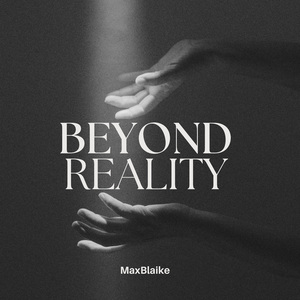 Beyond Reality
