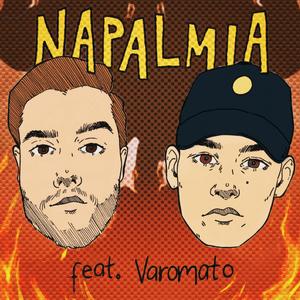 Napalmia (feat. Varomato)