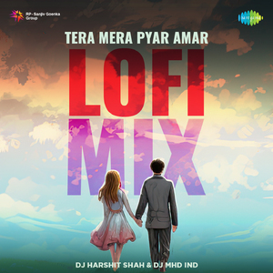 Tera Mera Pyar Amar - Lofi Mix