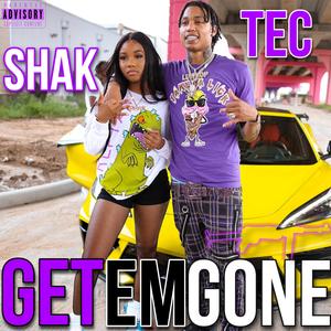 Get 'Em Gone (feat. TEC)