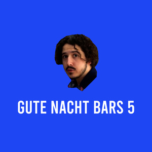 Gute Nacht Bars 5