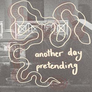 Another Day Pretending