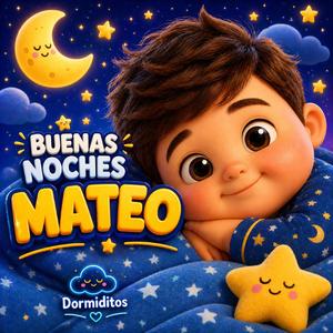 Buenas noches Mateo (Canción Infantil para dormir)