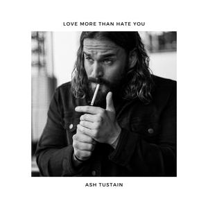 Love more than hate you