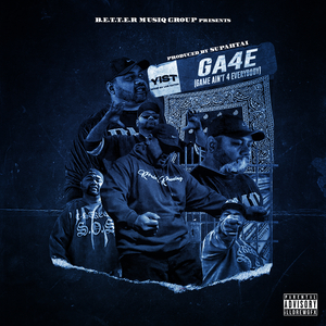 Game Aint 4 Everybody (Ga4e)
