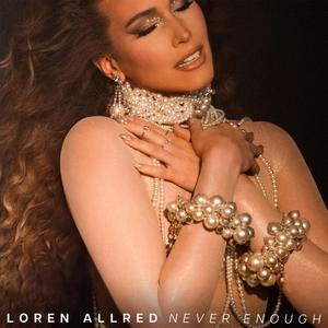 Never Enough (Loren's Version)