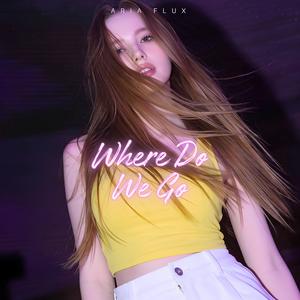 Where Do We Go