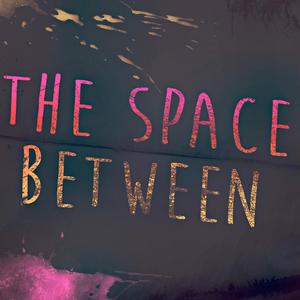 The Space Between