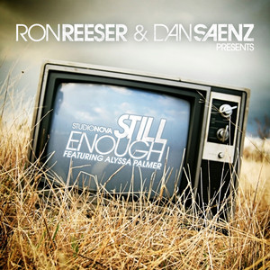 Still Enough Feat. Alyssa Palmer (Ron Reeser & Dan Saenz Original Mix)