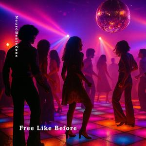 Free Like Before