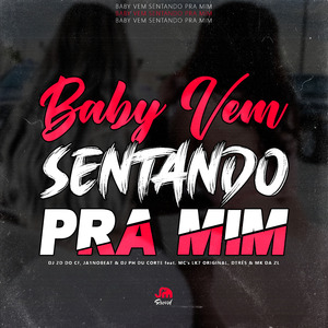 Baby Vem Sentando pra Mim
