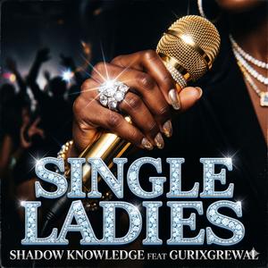 SINGLE LADIES (feat. Gurixgrewal)