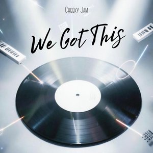 We Got This (Inexplicable Mix)