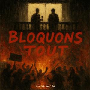Bloquons tout