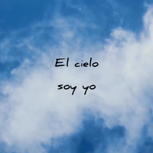 El cielo soy yo
