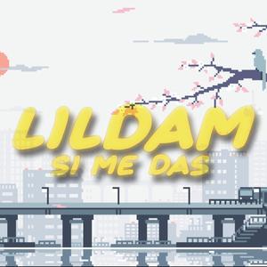 Lildam (Si me das)