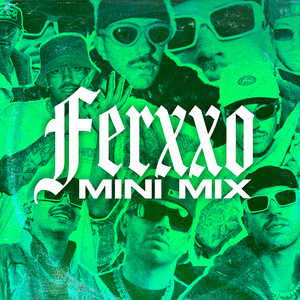 Ferxxo - Mini Mix (Remix)