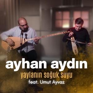 Yaylanın Soğuk Suyu (feat. Umut Ayvaz)