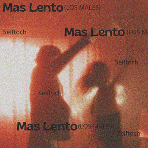 MAS LENTO (LOS MALES)