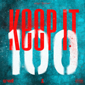KEEP IT 100