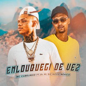 ENLOUQUECI DE VEZ
