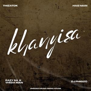 Khanyisa (feat. Weda Man & Eazee SA)