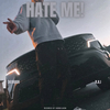RaiLovesU - Hate Me! (feat. 361RUSH)